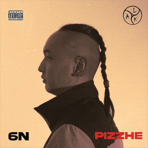 Pizzhe (Explicit)