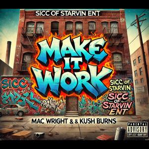 Make It Work (feat. Mac Wright) (Explicit)