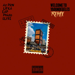 Welcome to Yaoundegeles (Remix|Explicit)