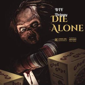 Die Alone(feat. Kinqwithaq) (Explicit)