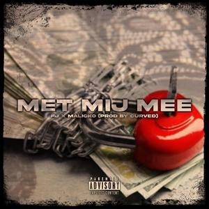 Met Mij Mee (feat. Malicko$) [Explicit]