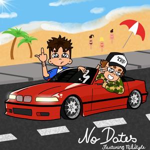 No Dates (feat. MILDKYLE) [Explicit]