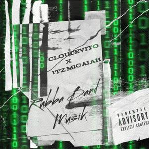 RubbaBand Muzik (feat. ClouDevito) (Explicit)