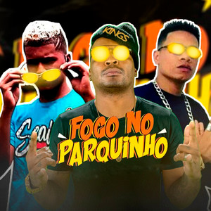 Fogo no Parquinho(feat. Mc Rd)(Brega Funk) (Explicit)