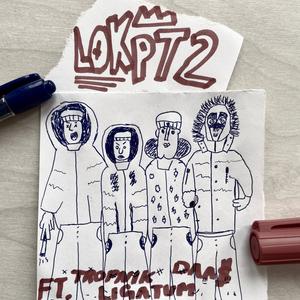 Lokpt2 (feat. LIGATUM, Tropnik & gDo$e) [Explicit]