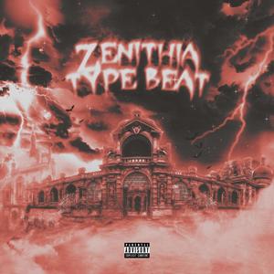 Zenithia Type Beat (Explicit)