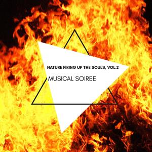 Musical Soiree - Nature Firing Up the Souls, Vol.2