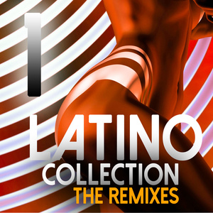 Latino Collection, Vol. 1 (The Remixes)