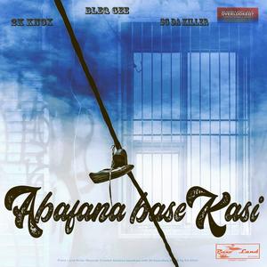 Abafana baseKasi (feat. Bleq Gee & Sg Da Killer) (Explicit)