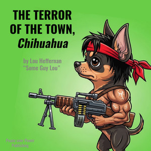 The Terror of the Town, Chihuahua