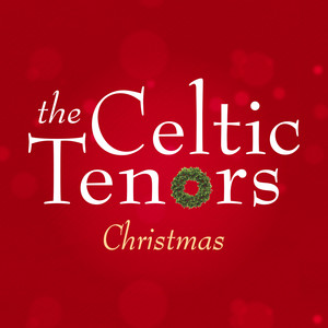 The Celtic Tenors - Christmas