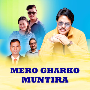 Mero Gharko Muntira