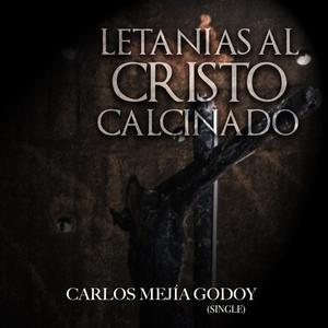 Letanias al Cristo Calcinado (feat. Alma Rodriguez)