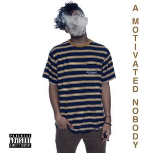 A Motivated Nobody (Explicit)