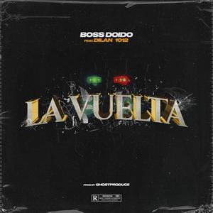 La Vuelta (feat. Dilan 1012) [Explicit]