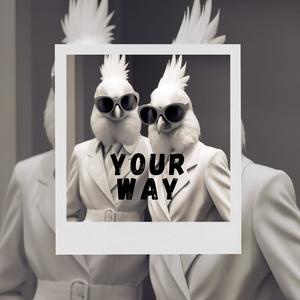 Your Way (feat. DAIF)