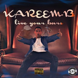 Live Your Bars (Explicit)