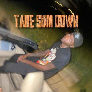 Take Sum Down (Explicit)