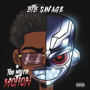 TOO MUCH MOTION (Posthumous) [Explicit]