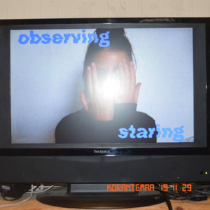 observing / staring