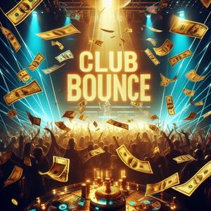 CLUB BOUNCE (Explicit)