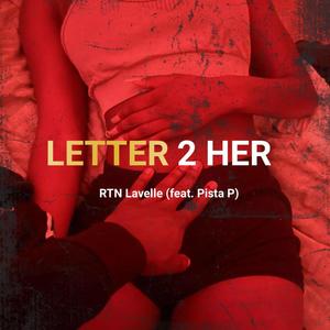 Letter 2 Her (feat. Pista P) [Explicit]