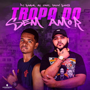 Tropa do Sem Amor (Explicit)