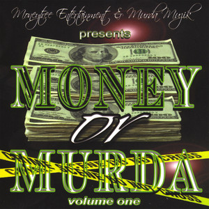 Money or Murda - Vol 1