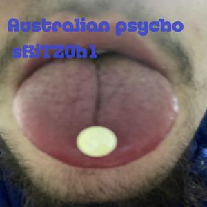 Australian psycho (Explicit)