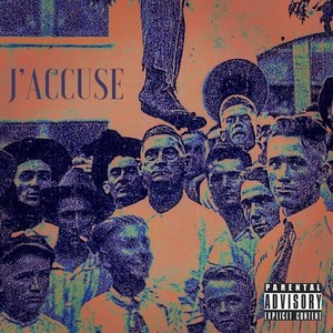 J'accuse (Explicit)