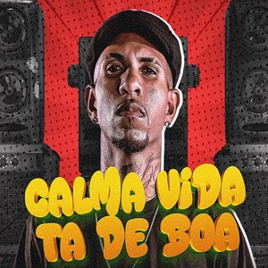 CALMA VIDA TA DE BOA (Remix|Explicit)
