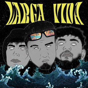 Larga Vida (Explicit)