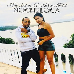 Noche Loca(feat. Karlex Pitt)