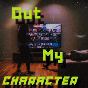 out my character (Explicit)