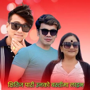 Chhitij Pari Unko Bastima Live