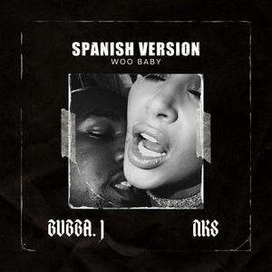 Woo Baby (feat. N.K.S) (Spanish Version)
