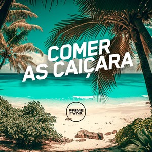 Comer as Caiçara (Explicit)