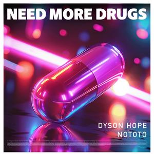 Need More Drugs (Brian G Remix)