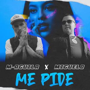 Me Pide (feat. Miguelo) (Explicit)