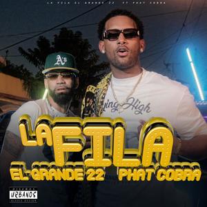 La Fila (feat. Phat Cobra & Raidy El productor Del Futuro) (Explicit)