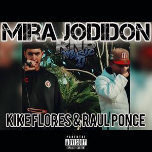 Mira Jodidón (En Vivo) (feat. Raúl Ponce)