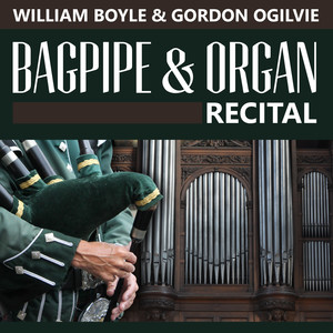 Bagpipe & Organ Recital