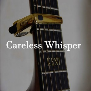 Careless Whisper