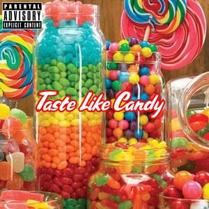 Taste Like Candy (feat. Ok Charlie & Trapboy JT) [Explicit]