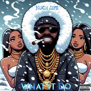 What It Do (Explicit)