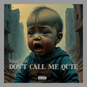 Don't Call Me Qute (Explicit)