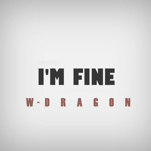 I'm Fine (我很好)