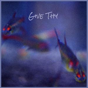 Give Thy