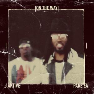 On The Way (feat. Pare EA) [Explicit]