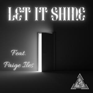 Let It Shine (feat. Paige Iles) [Explicit]